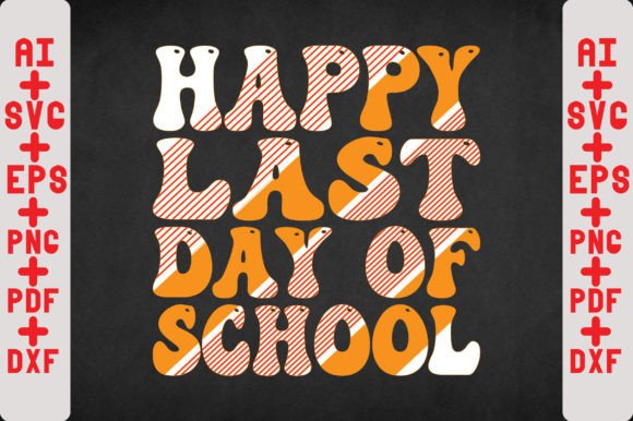 A Designer's Review: Happy Last Day of School SVG PNG