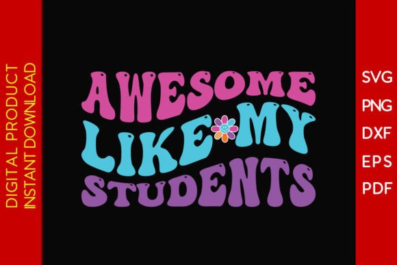 Awesome Like My Students Teacher SVG Review
