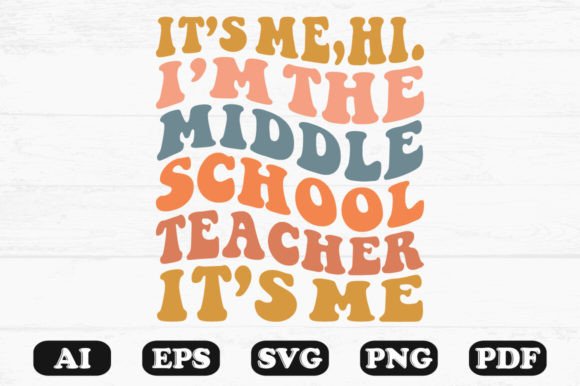 Evaluating It’s Me Hi I’m the Middle School SVG for Embroidery