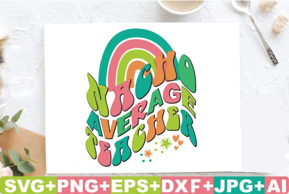 Retro Nacho Average Teacher SVG: A Designer's Review